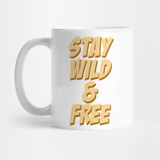 Stay wild & free Mug